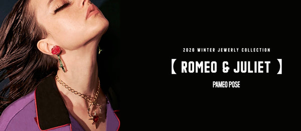 2020 WINTER JEWERLY COLLECTION 【Romeo & Juliet】